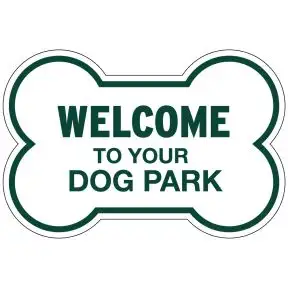 Dog Park Sign - Welcome - Die-cut Bone