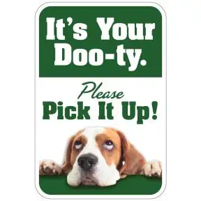 Pet Waste Sign - "It's Your Doo-ty" Sign